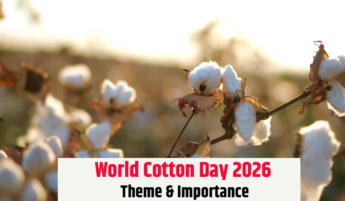 दुनियाभर में World Cotton Day 2026 मनाया गया